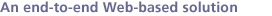 An end-to-end Web-based solution
